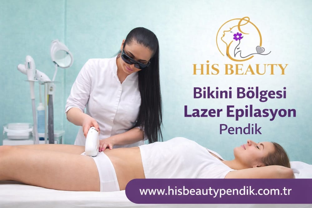Pendik bikini bölgesi lazer epilasyon uygulaması His Beauty Pendik güzellik merkezinde profesyonel ve kalıcı çözüm sunar