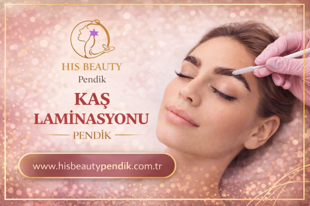 Pendik’te His Beauty Güzellik Merkezi’nde uygulanan profesyonel kaş laminasyonu işlemi
